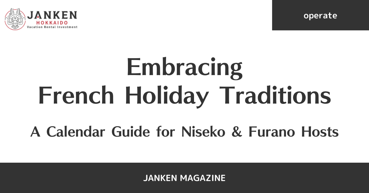 Embracing French Holiday Traditions: A Calendar Guide for Niseko & Furano Hosts